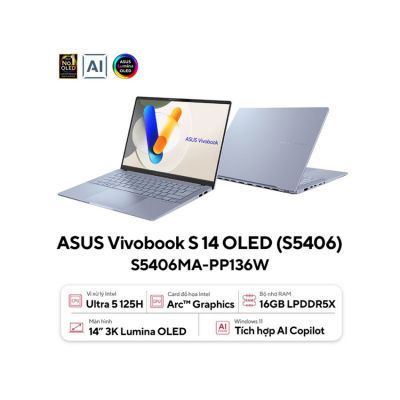 LAPTOP ASUS VIVOBOOK S14 OLED S5406MA-PP136W (ULTRA 5 125H/16GB RAM/1TB SSD/14 3K/WIN11/XANH)